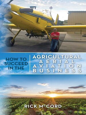 cover image of How to Succeed in the Agricultural Aerial Aviation Business